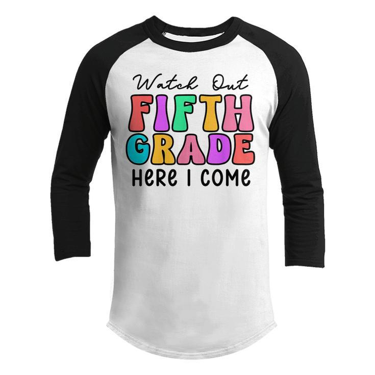 Watch Out 5Th Grade Here I Come  Groovy Back To School  Youth Raglan Shirt
