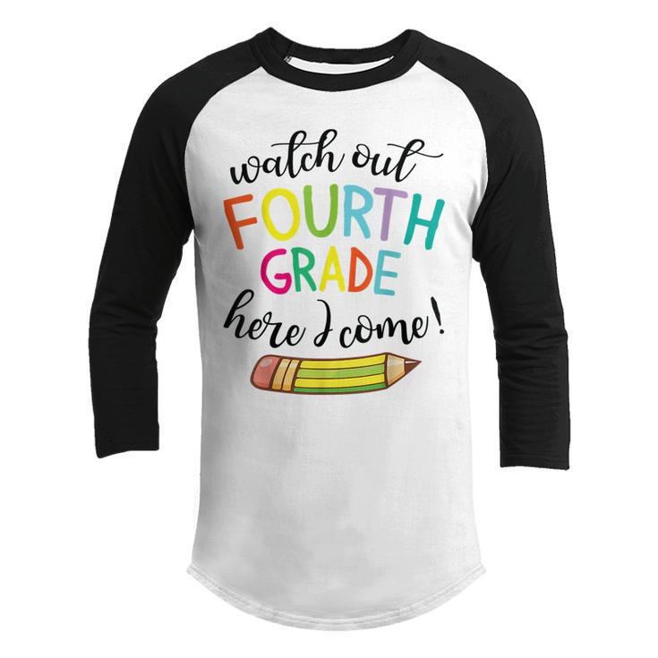 Watch Out Fourth Grade Here I Come Student Back School Day  Youth Raglan Shirt