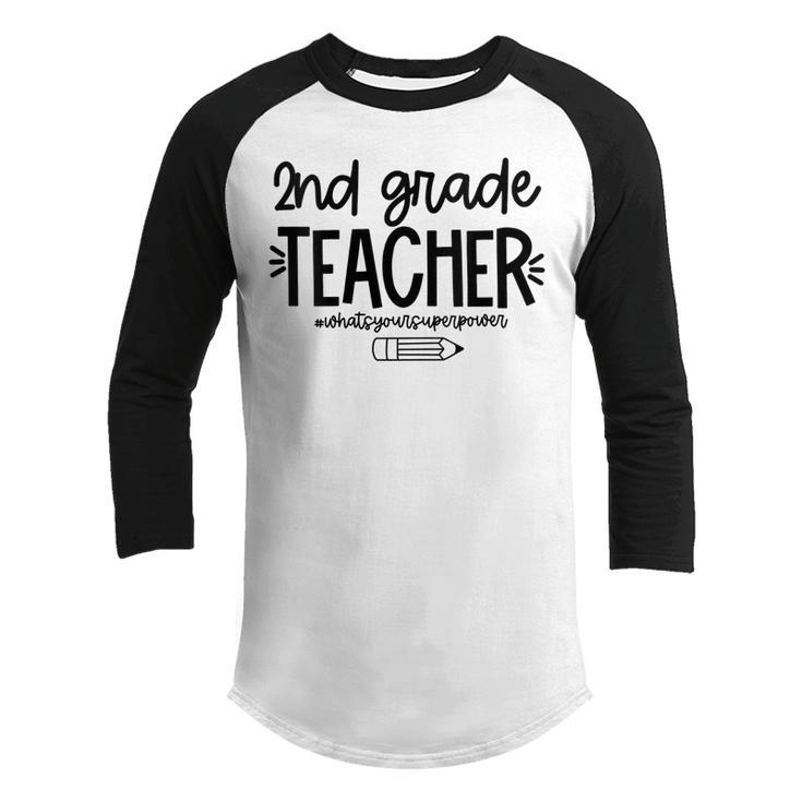2Nd Grade Teacher Funny Im Teacher What Your Super Power Gifts For Teacher Funny Gifts Youth Raglan Shirt