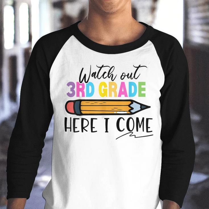 Watch Out 3Rd Grade Here I Come First Day Of School Boy Girl 3Rd Grade Funny Gifts Youth Raglan Shirt