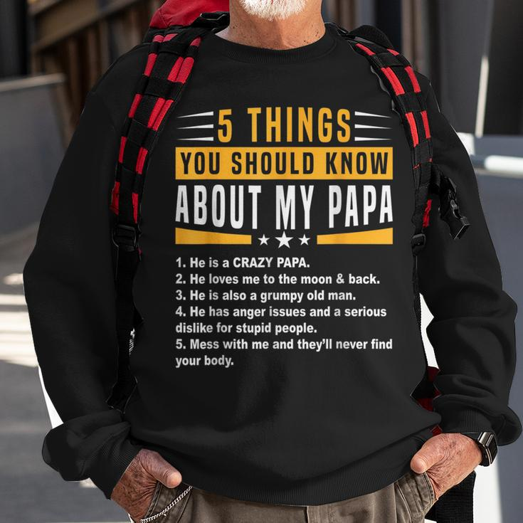 5 Things You Should Know About My Papa Fathers Day Funny Sweatshirt Gifts for Old Men