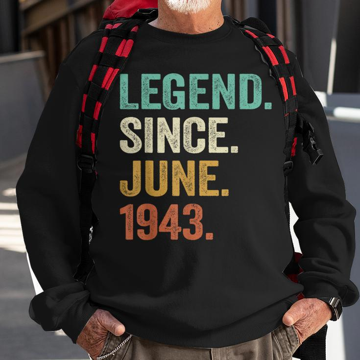 80 Years Old Gifts Legend Since June 1943 80Th Birthday Men Sweatshirt Gifts for Old Men