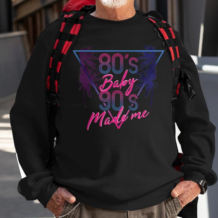 80S Baby 90S Made Me - Retro Throwback 90S Vintage Designs Funny Gifts Sweatshirt Gifts for Old Men