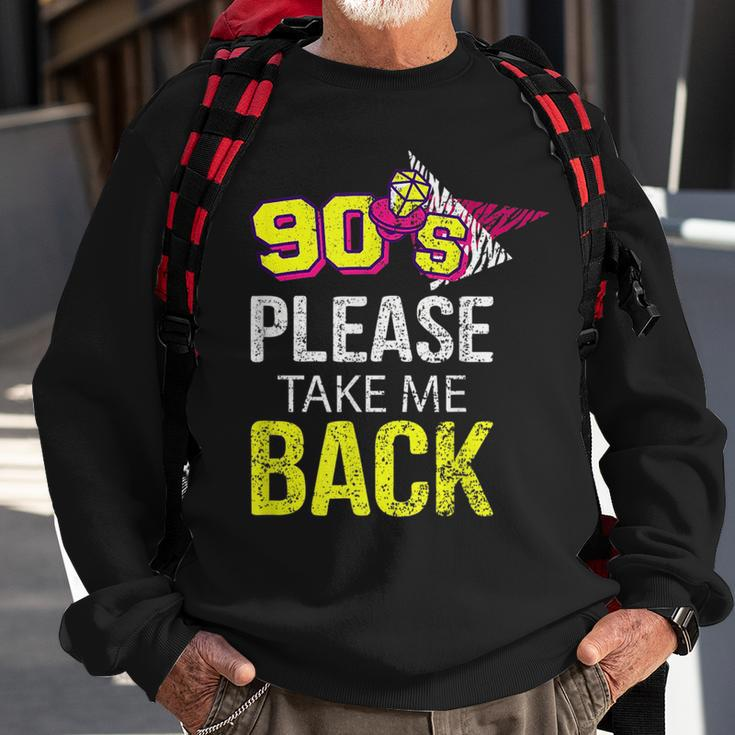 90S Please Take Me Back Unique Vintage Nineties Throwback 90S Vintage Designs Funny Gifts Sweatshirt Gifts for Old Men