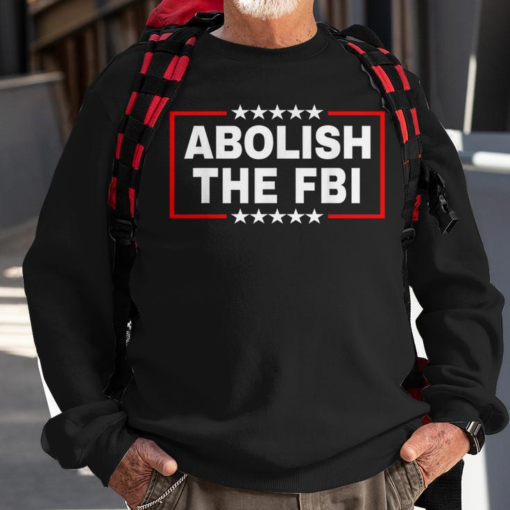 Abolish The Federal Bureau Of Investigation Fbi Pro Trump Sweatshirt Gifts for Old Men