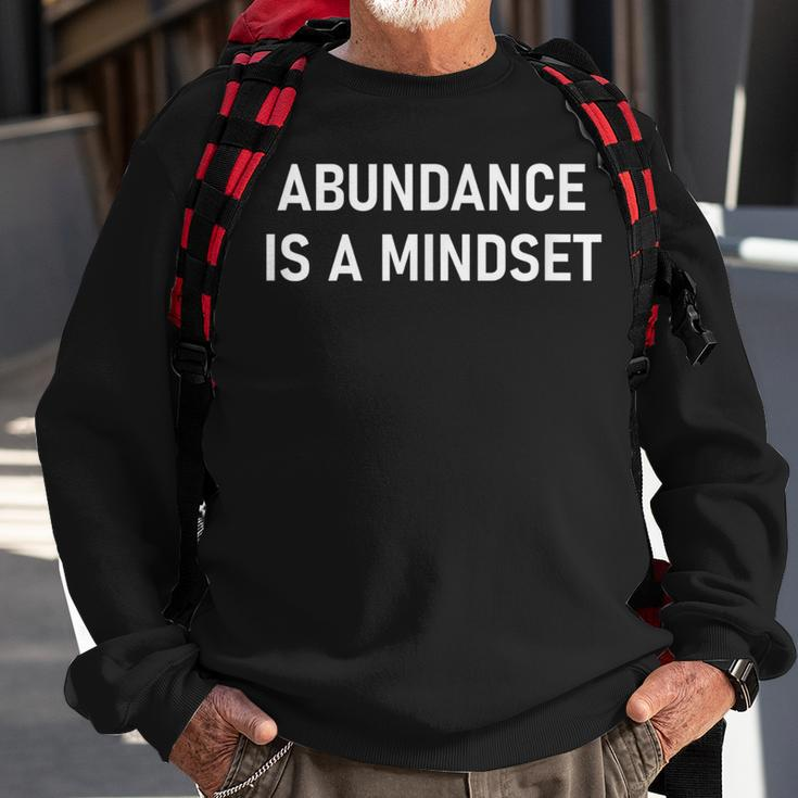 Abundance Is A Mindset Affirmations Inspirational Quotes Sweatshirt Gifts for Old Men