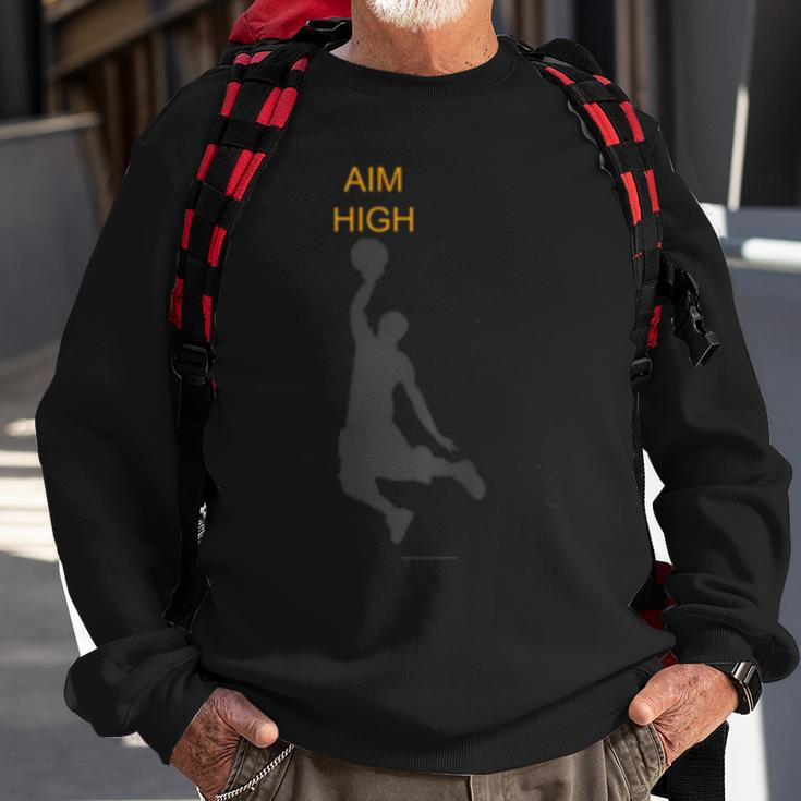 Aim High Basketball Motivation Slam Dunk Reach Higher Sweatshirt Gifts for Old Men