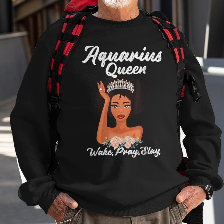 Aquarius Queen Wake Pray SlaySweatshirt Gifts for Old Men