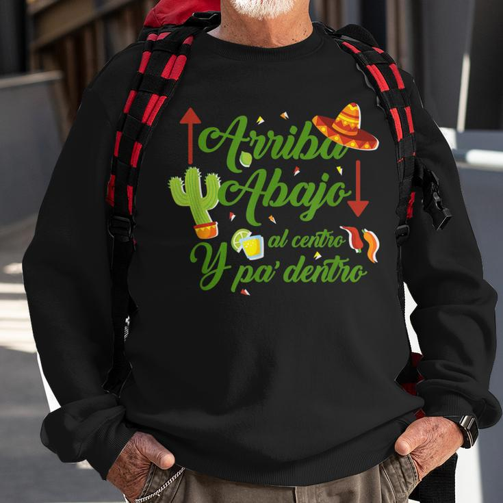Arriba Abajo Al Centro Y Pa Dentro Cinco De Mayo Sweatshirt Gifts for Old Men