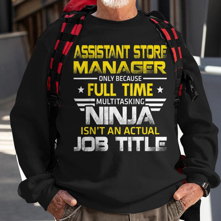 Assistant Store Manager Wizard Isnt An Actual Job Title Sweatshirt Gifts for Old Men