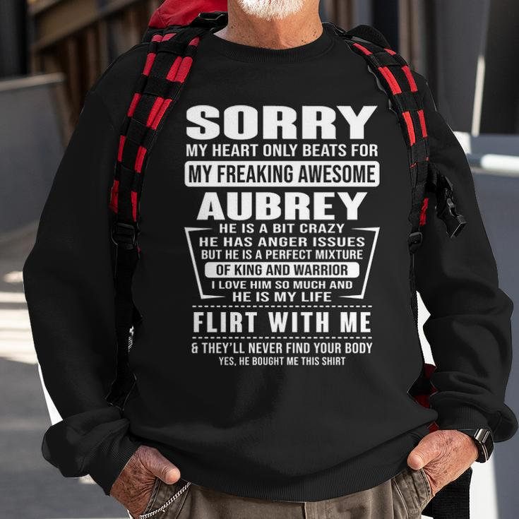 Aubrey Name Gift Sorry My Heart Only Beats For Aubrey Sweatshirt Gifts for Old Men