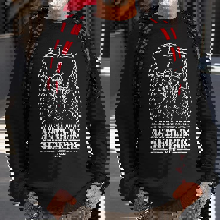 Australian Shepherd Dogs Are Cool Australian Shepherds Rule Sweatshirt Gifts for Old Men