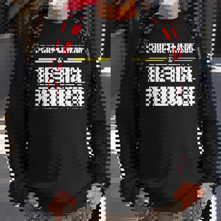 Awesome Theatrical Producer Sweatshirt Gifts for Old Men