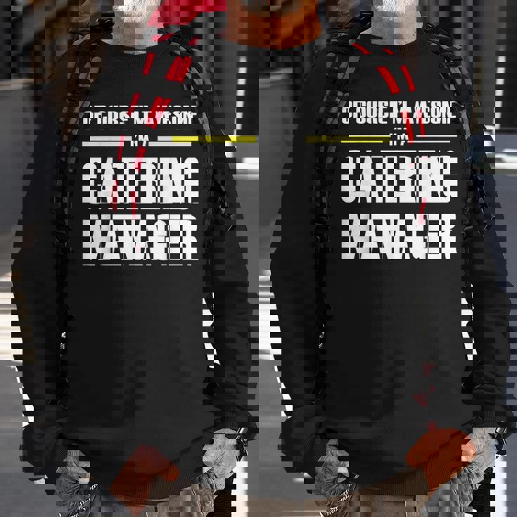 Awesome Catering Manager Sweatshirt Gifts for Old Men