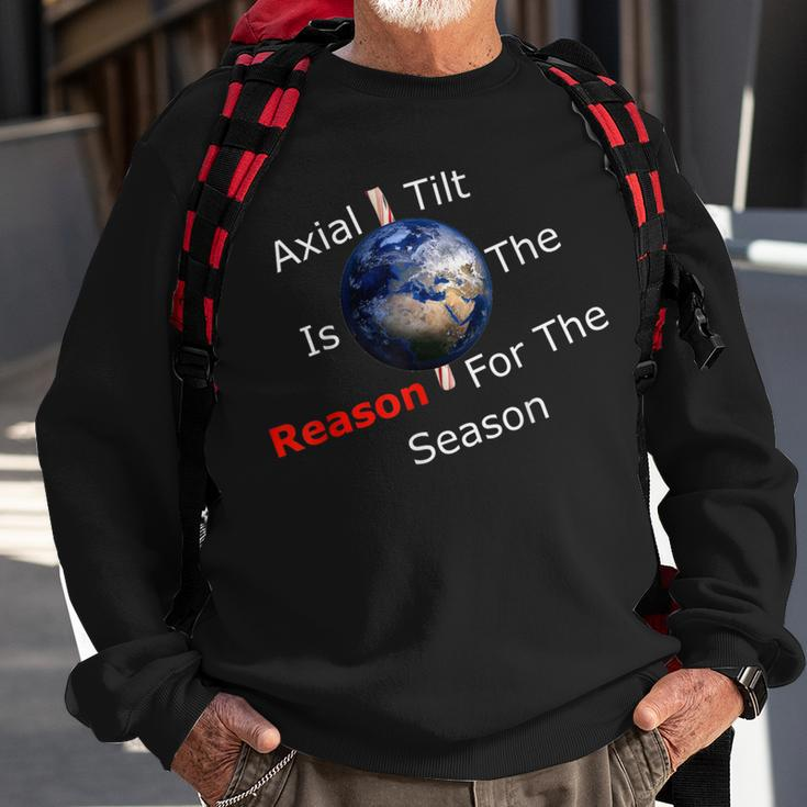 Axial Tilt Is The Reason For The Season Atheist Christmas Sweatshirt Gifts for Old Men