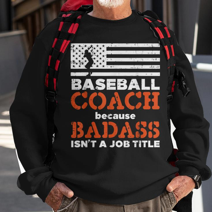 Baseball Coach Badass Job Title Us Flag Funny Patriotic Men Patriotic Funny Gifts Sweatshirt Gifts for Old Men