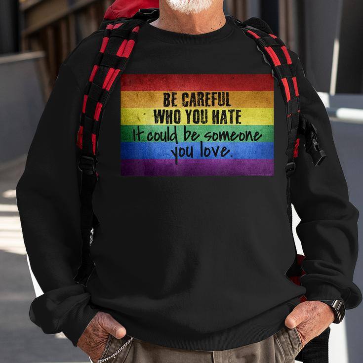Be Careful Who You Hate Pride Heart Gay Pride Ally Lgbtq Sweatshirt Gifts for Old Men