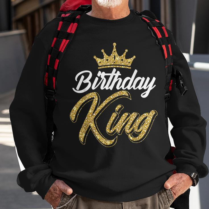 Birthday King Son Or Dad´S Birthday Party Sweatshirt Gifts for Old Men