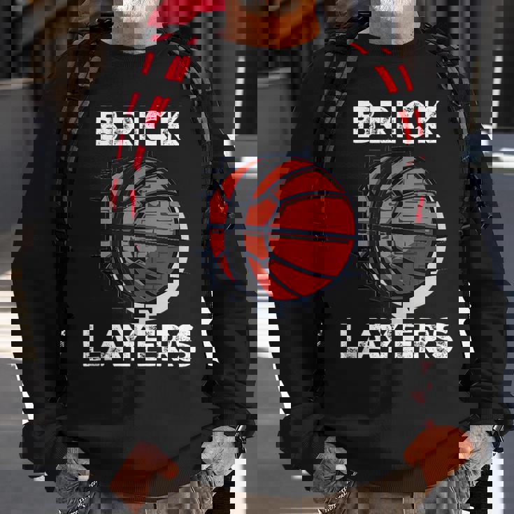 Brick Layers Basketball Basketball Funny Gifts Sweatshirt Gifts for Old Men
