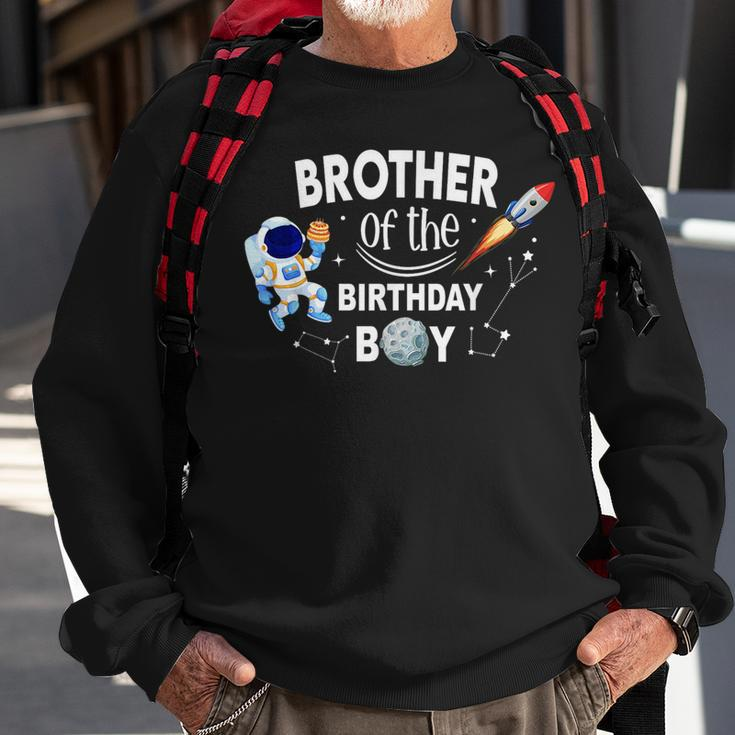 Brother Of The Birthday Boy Space Astronaut Birthday Family Sweatshirt Gifts for Old Men
