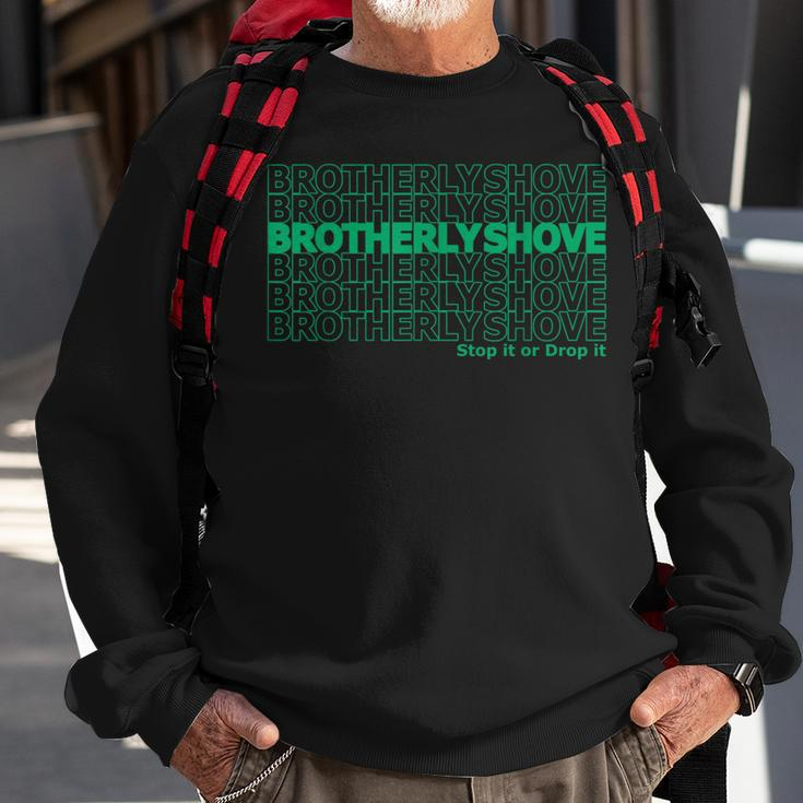 Brotherly Shove Thank You Sweatshirt Gifts for Old Men