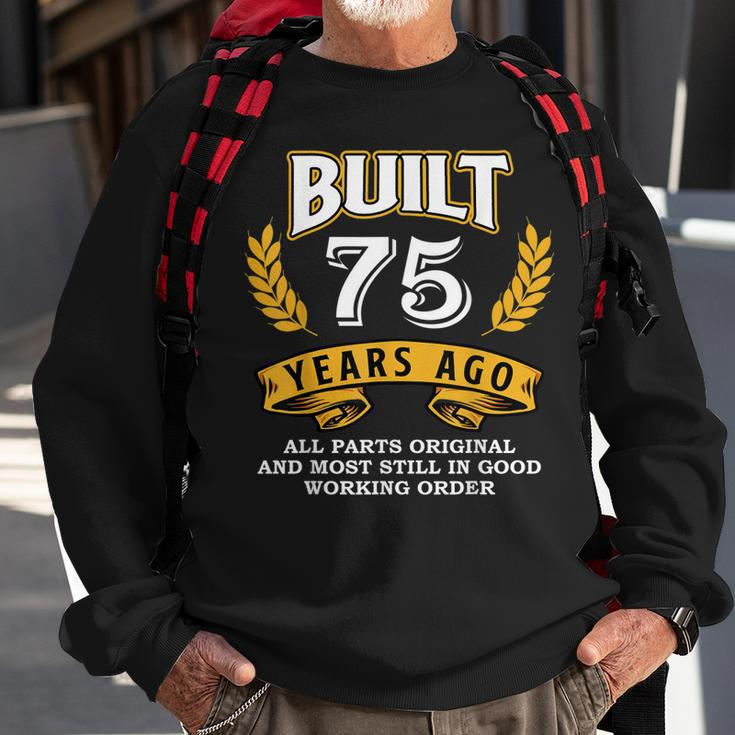Built 75 Years Ago All Parts Original 75Th Birthday Squad Sweatshirt Gifts for Old Men