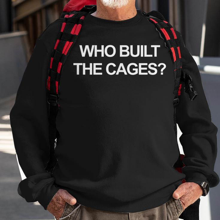 Who Built The Cages Trump Vs Joe Biden Debate 2020 Quote Sweatshirt Gifts for Old Men
