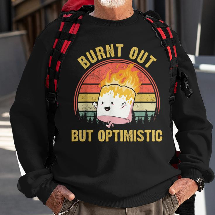 Burnt Out But Optimistic Cute Marshmallow For Camping Camping Funny Gifts Sweatshirt Gifts for Old Men