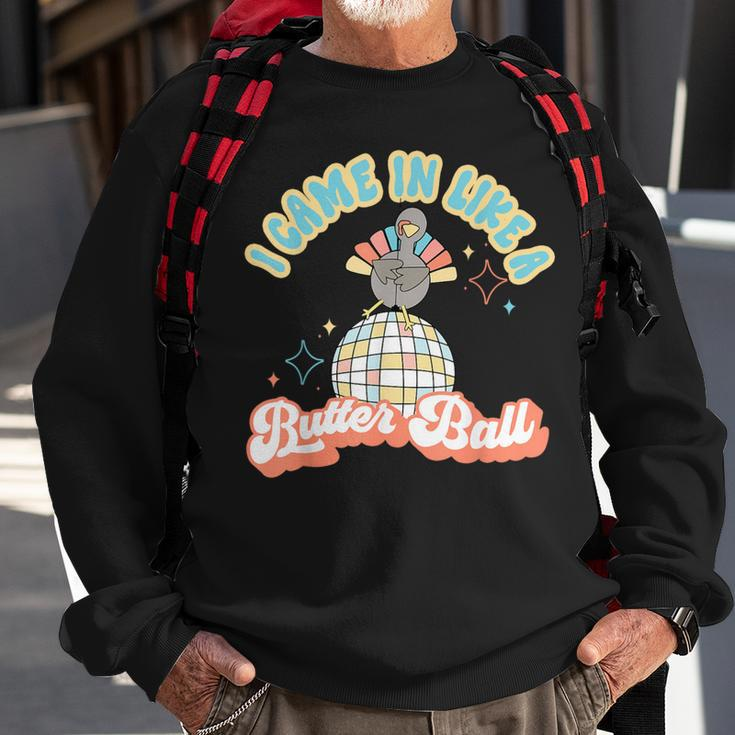 I Came In Like A Butterball Retro Thanksgiving Turkey Sweatshirt Gifts for Old Men