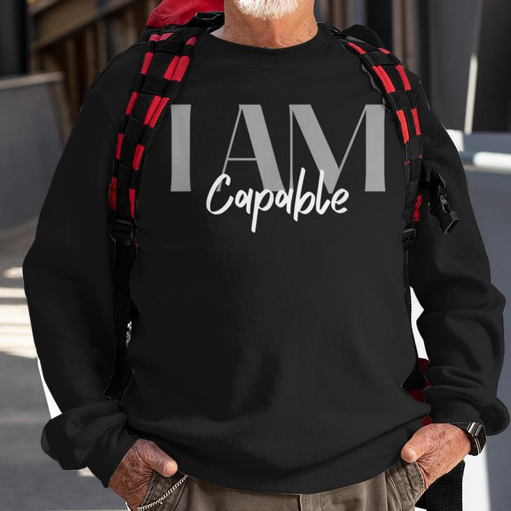 Capable Inspirational Quotes Positive Affirmation Sweatshirt Gifts for Old Men