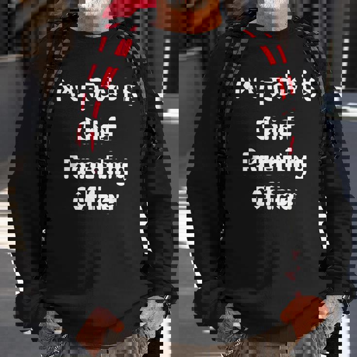 Chief Parenting Officer Celebrate Your Parenting Role Sweatshirt Gifts for Old Men Chief Parenting Officer Celebrate Your Parenting Role Sweatshirt Gifts for Old Men