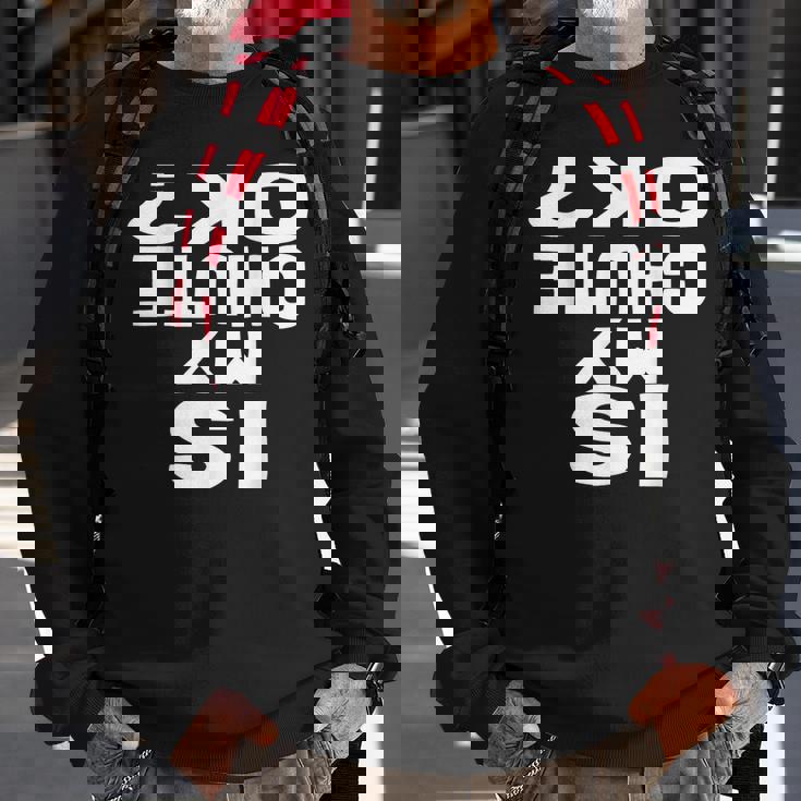 Is My Chute Ok Skydiving Sweatshirt Gifts for Old Men