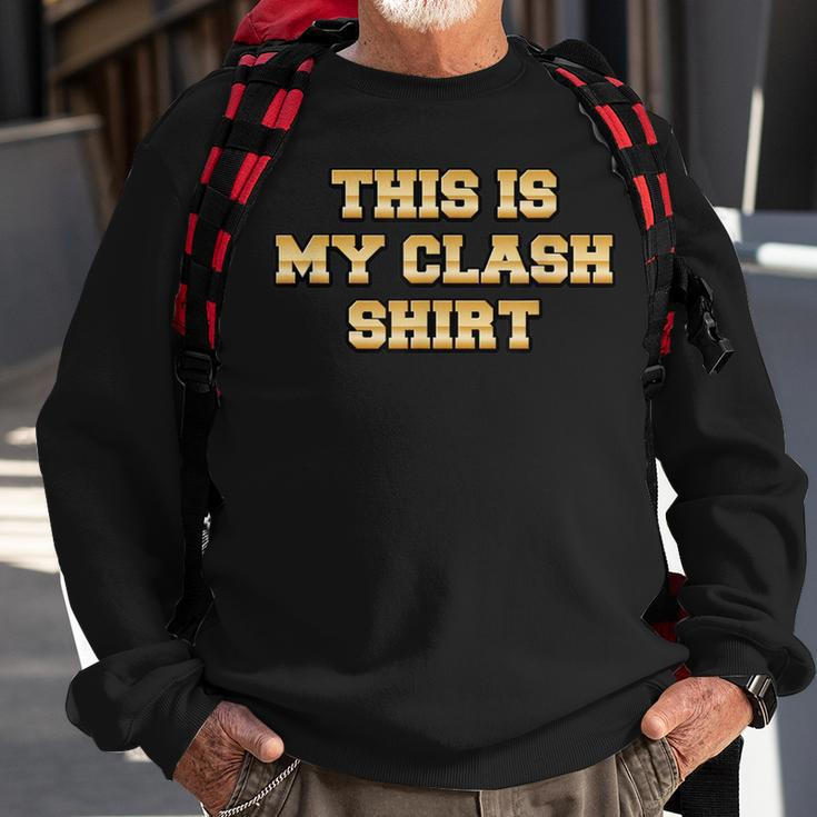 This Is My Clash Sweatshirt Gifts for Old Men