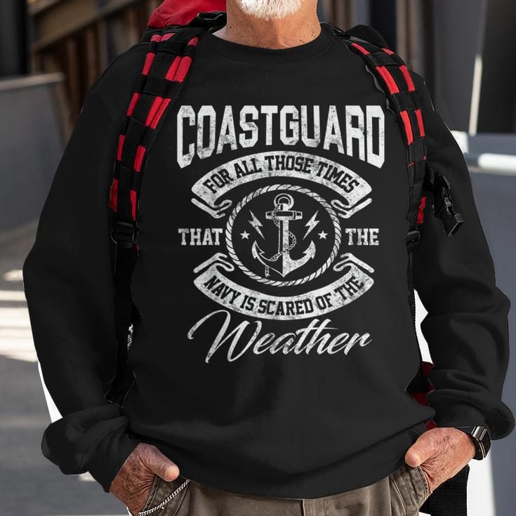 Coast Guard For Those Times Navy Is Scared Gift Sweatshirt Gifts for Old Men