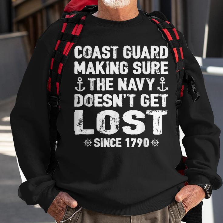 Coast Guard Making Sure Navy Doesnt Get Lost Funny Gift Sweatshirt Gifts for Old Men