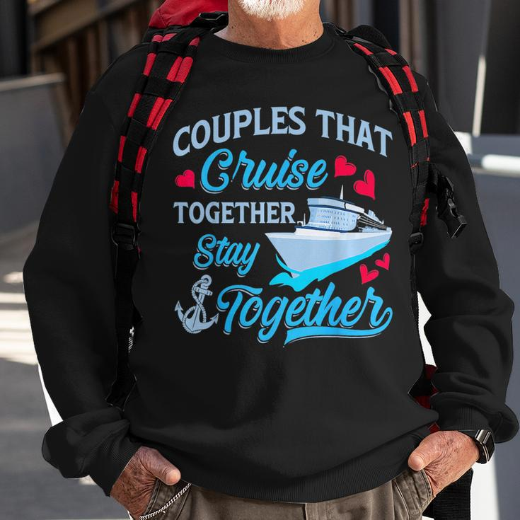 Couples That Cruise Together Stay Together Cruise Trip Sweatshirt Gifts for Old Men