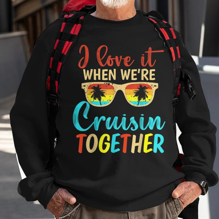 Cousin Cruise Trip I Love It When Were Cruising Together Sweatshirt Gifts for Old Men