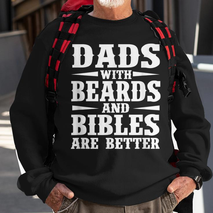 Dads With Beard And Bible Are Better Christian Bearded Dad Gift For Mens Sweatshirt Gifts for Old Men