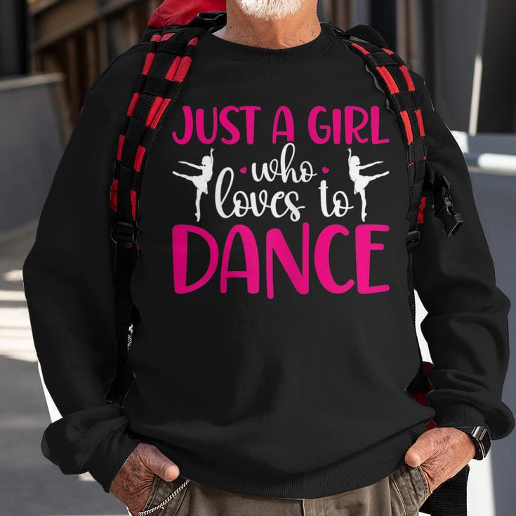 Dancers Just A Girl Who Loves To Dance Ballerina Dancing Sweatshirt Gifts for Old Men