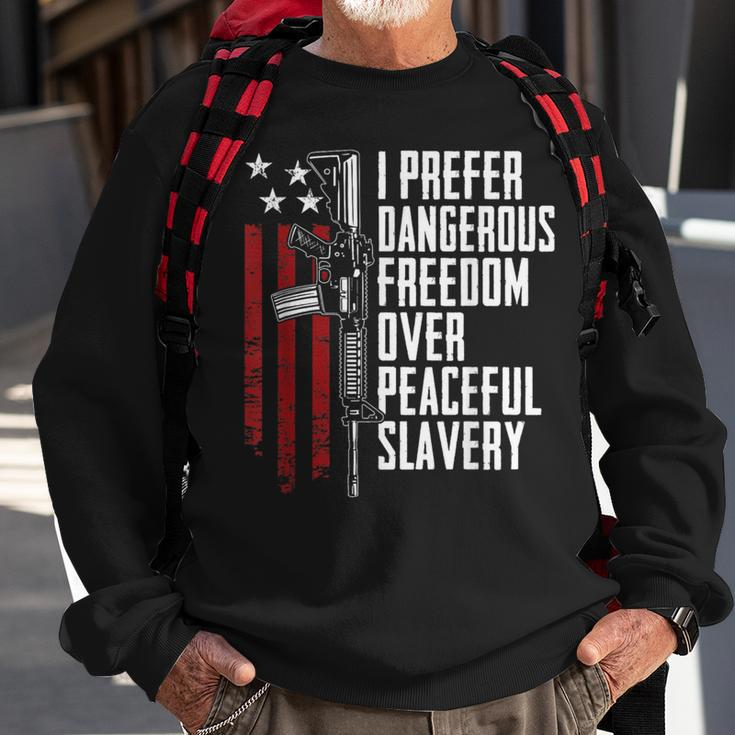 Dangerous Freedom Over Peaceful Slavery Pro Guns Ar15 Sweatshirt Gifts for Old Men