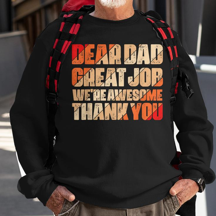Dear Dad Great Job We Are Awesome Thank You Fathers Day Sweatshirt Gifts for Old Men