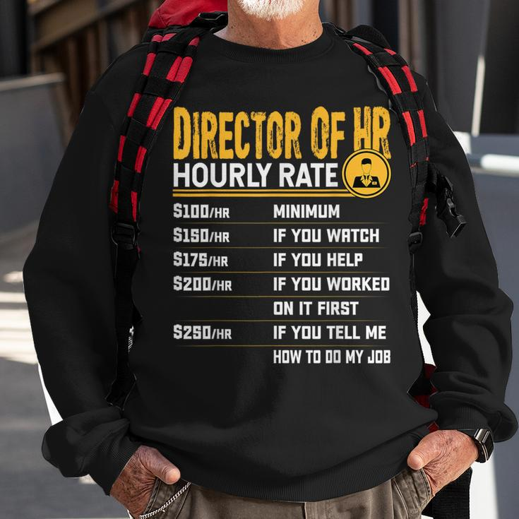 Director Of Hr Hourly Rate Human Resources Chief Hr Officer Sweatshirt Gifts for Old Men