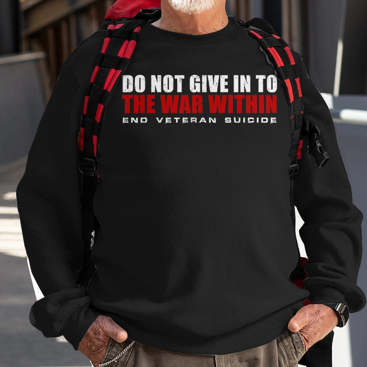 Do Not Give In To The War Within End Veteran Suicide Sweatshirt Gifts for Old Men