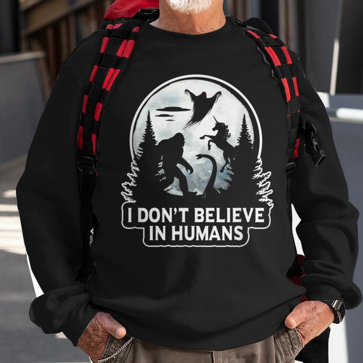 I Don't Believe In HumansBigfoot Ufo Alien Unicorn Believe Sweatshirt Gifts for Old Men