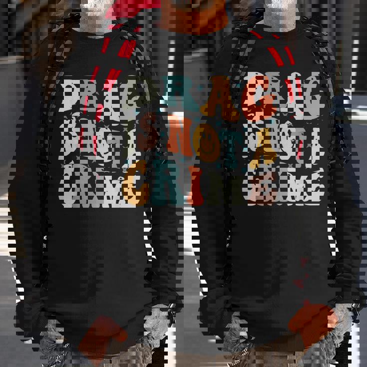 Drag Is Not A Crime Sweatshirt Gifts for Old Men