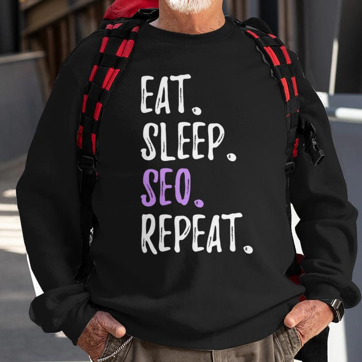 Eat Sleep Seo Repeat Search Engine Optimization Sweatshirt Gifts for Old Men