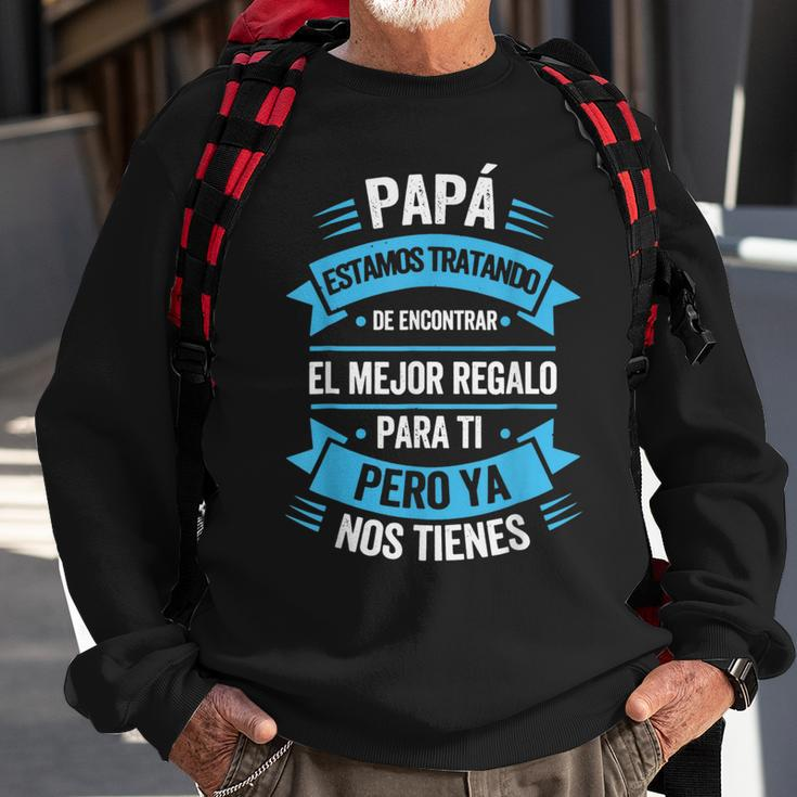 Eres El Mundo Papa Dia Del Padre Regalo Sweatshirt Gifts for Old Men