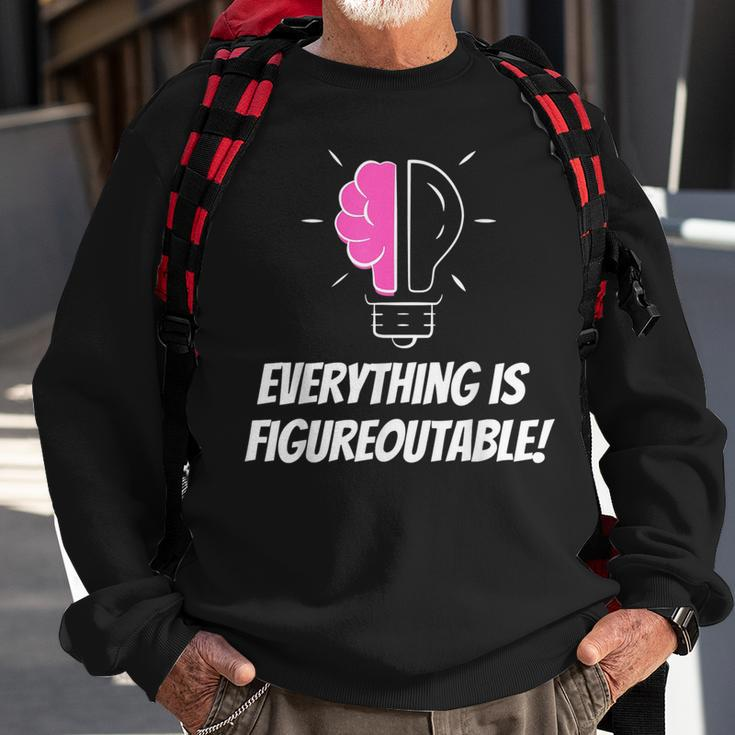 Everything Is Figureoutable Positivity Motivational Quote Sweatshirt Gifts for Old Men