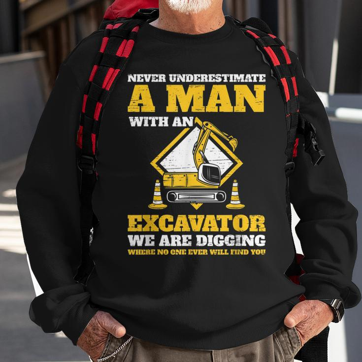 Excavator Drivers Never Underestimate An Old Man Excavator Gift For Mens Sweatshirt Gifts for Old Men