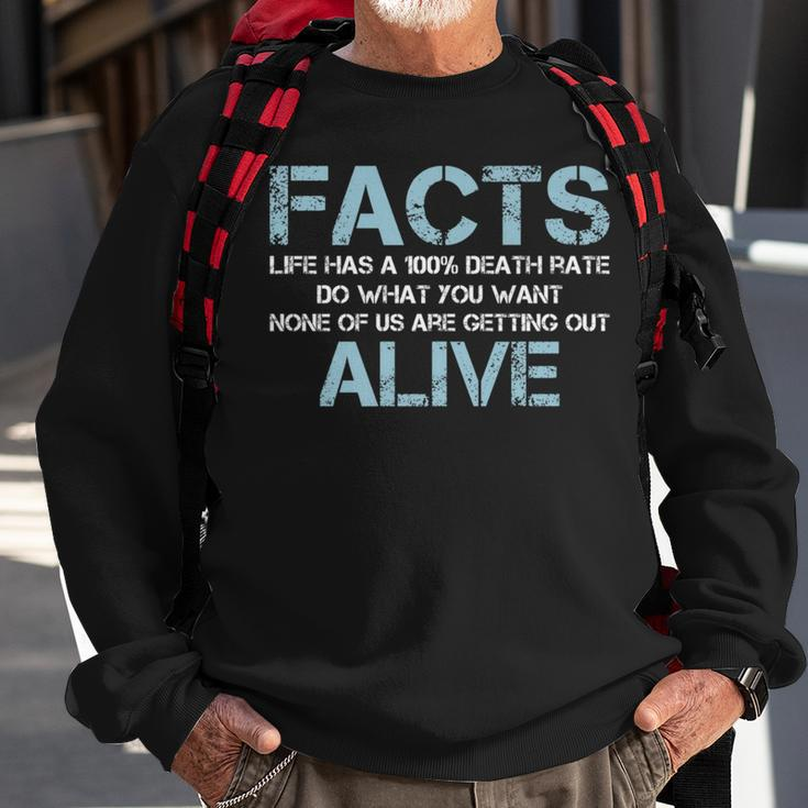 Facts Life Has A 100 Death Rate Funny Sweatshirt Gifts for Old Men